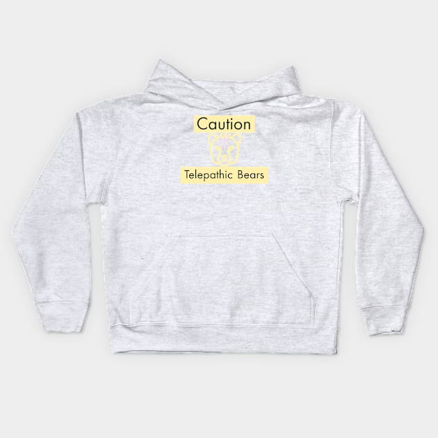 Caution: Telepathic Bears Kids Hoodie by Ghostlight Media